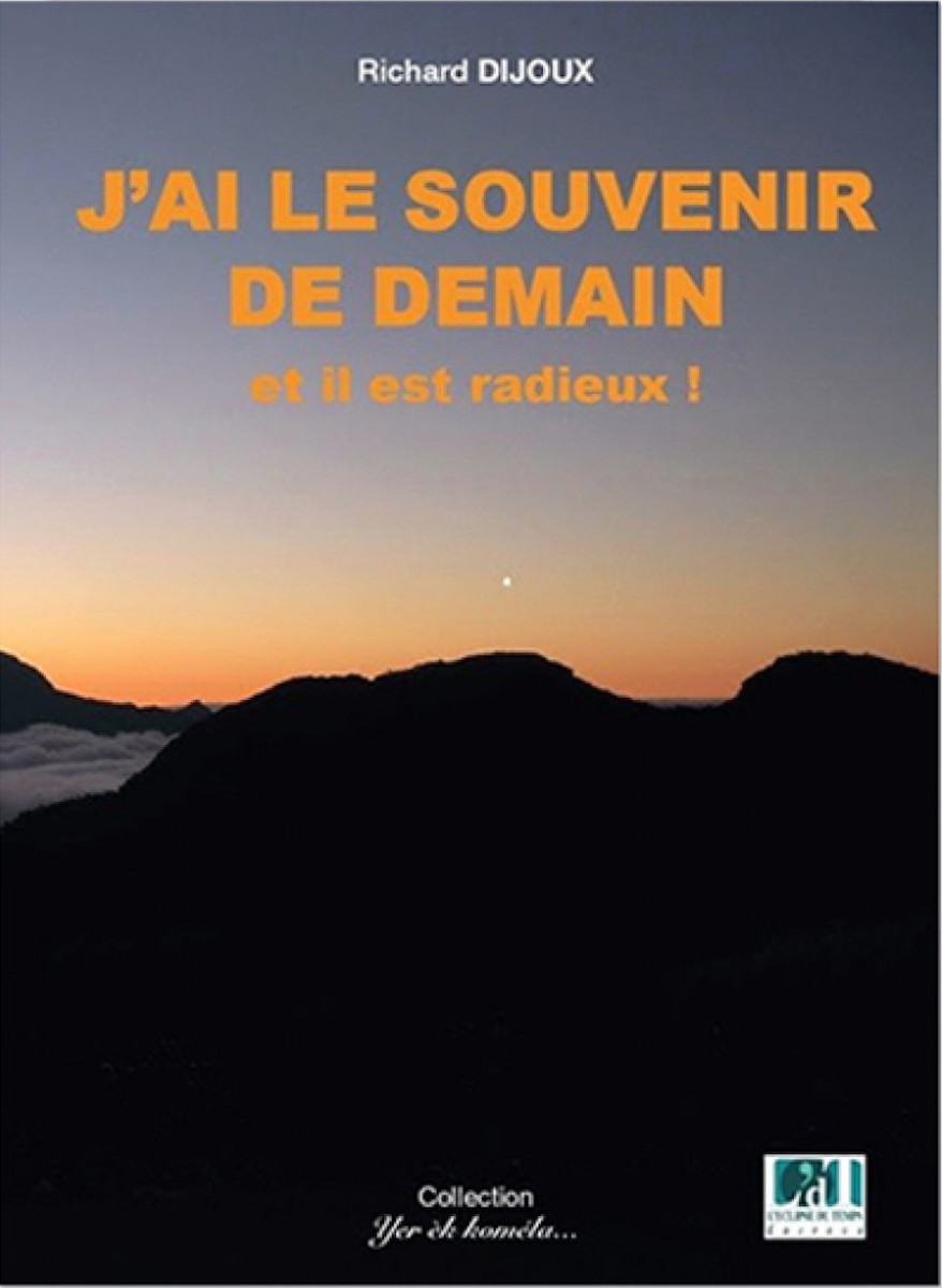 J’ai le souvenir de demain et il est radieux