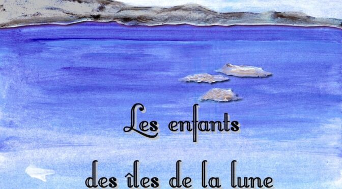 Les enfants des îles de la lune