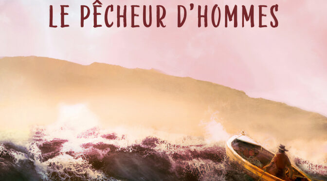Valère, le pêcheur d’hommes