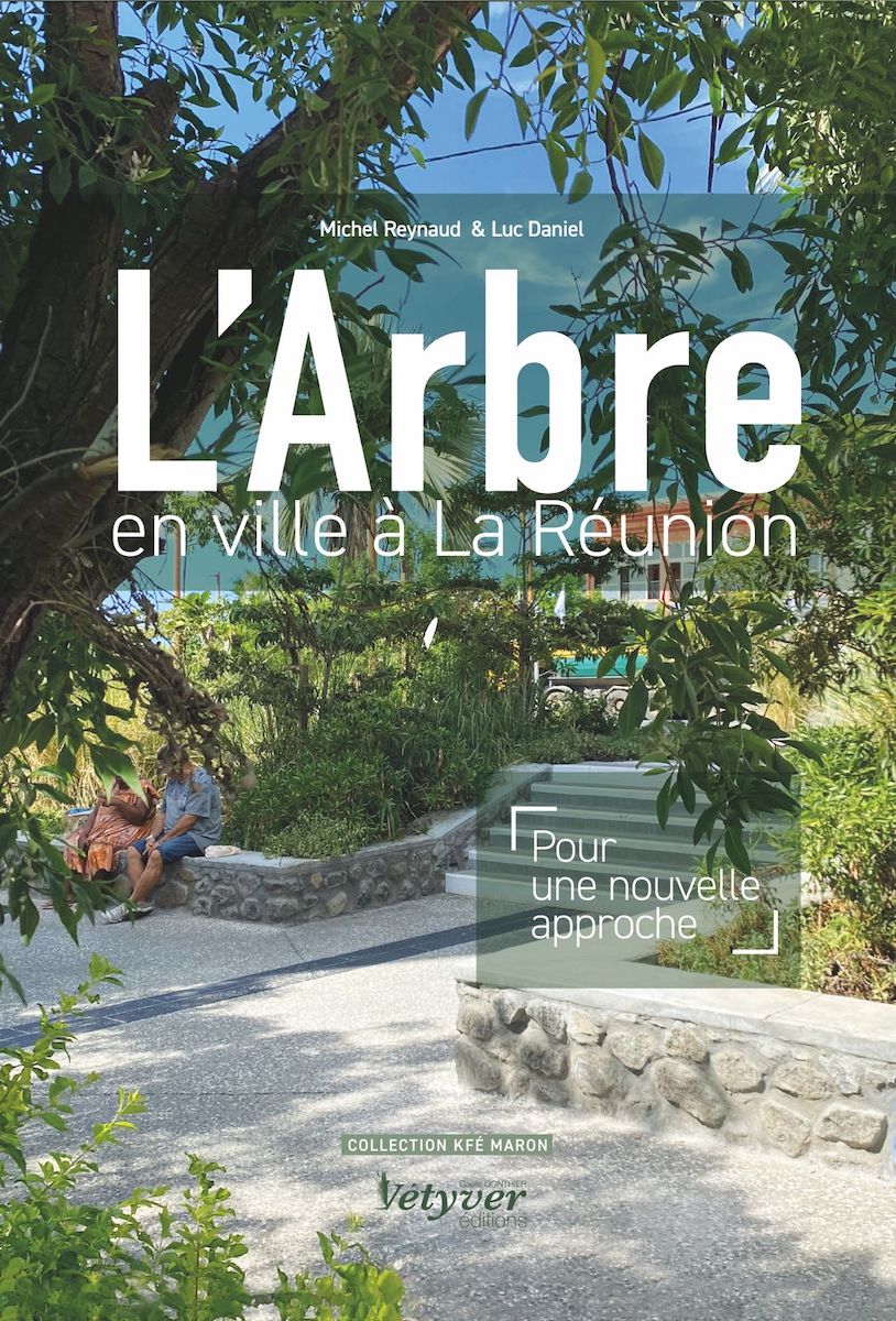 L’Arbre en ville à La Réunion – Pour une nouvelle approche