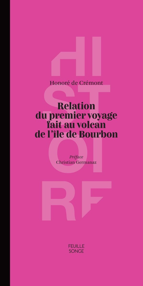 Relation du premier voyage fait au volcan de l’île Bourbon
