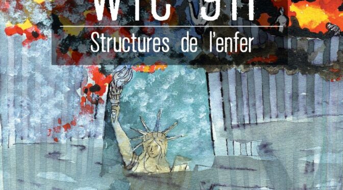 WTC 911 – Structures de l’Enfer.