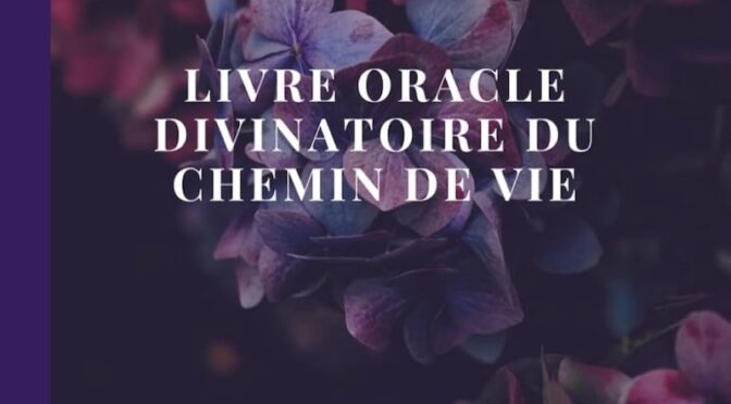 Livre oracle divinatoire du chemin de vie – Le chemin de la paix intérieure