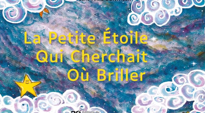 La petite étoile qui cherchait où briller